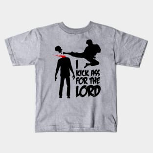 I Kick Ass For The Lord - Braindead / Dead Alive Kids T-Shirt